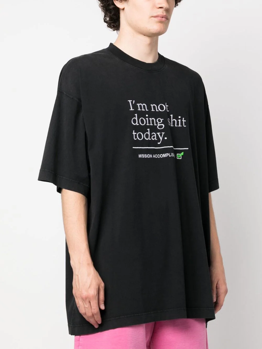 VETEMENTS Unisex NOT DOING SHIT TODAY T-Shirt